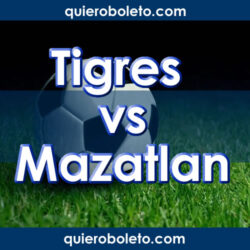 Tigres vs Mazatlan
